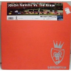 Jason Nevins vs. The Krew ‎– We Want Some Pussy