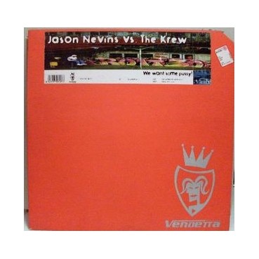 Jason Nevins vs. The Krew ‎– We Want Some Pussy