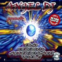 Angel DJ ‎– Da Tekno American Vol. 1 