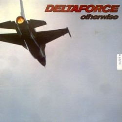 Delta Force ‎– Otherwise 