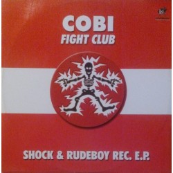 Cobi - Fight Club / London Fiesta - Faith - Shock & Rudeboy Rec. EP