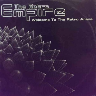 The Retro Empire ‎– Welcome To The Retro Arena 