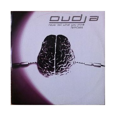 Oudja – Never Tell What You Think Oudja – Never Tell What You Think