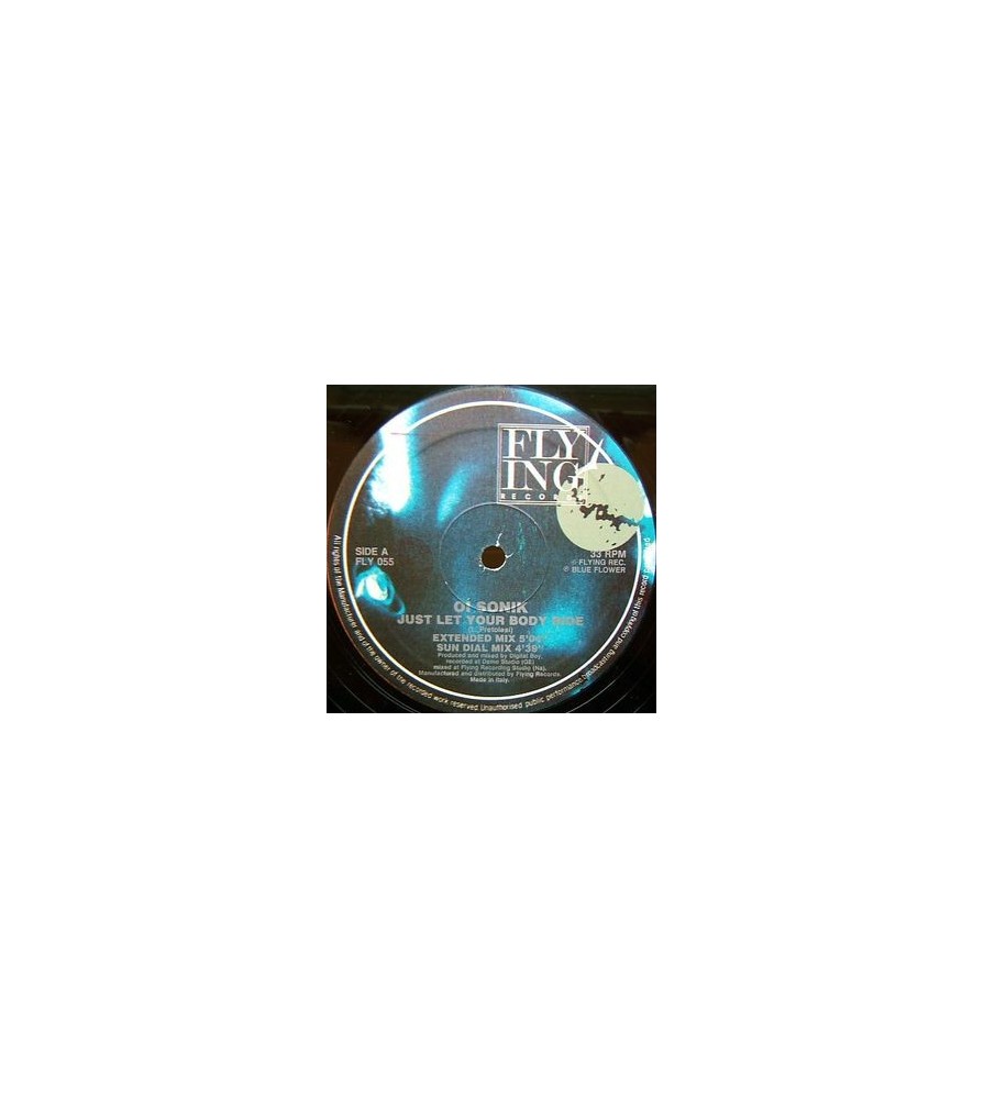 Oi Sonik ‎– Just Let Your Body Ride 