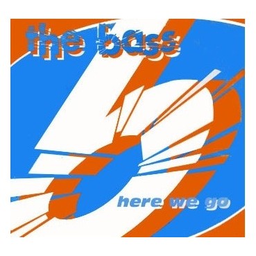 The Bass – Here We Go 