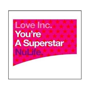 Love Inc ‎– You're A Superstar 