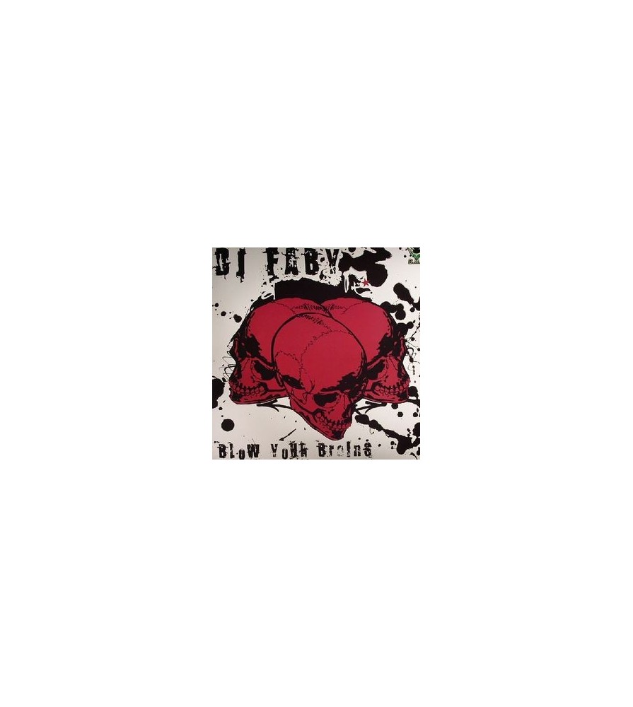 DJ Faby ‎– Blow Your Brains 