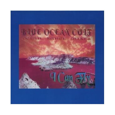 Blue Ocean Cult ‎– I Can Fly 