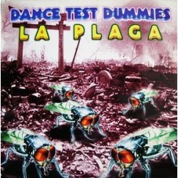 Dance Test Dummies ‎– La Plaga 