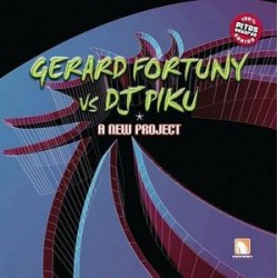 Gerard Fortuny & DJ Piku ‎– A New Project 