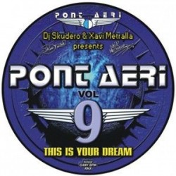 Pont Aeri Vol. 9 ‎– This Is Your Dream 