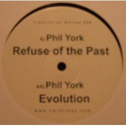 Phil York ‎– Refuse Of The Past / Evolution 