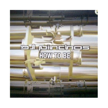 DJ Pinchos ‎– How To Be 