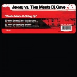 Jenny vs. Tina Meets DJ Gave ‎– Plastic Man's G-String EP