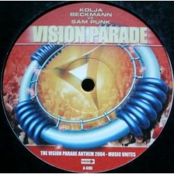 Kolja Beckmann vs. Sam Punk ‎– The Vision Parade Anthem 2004 - Music Unites 