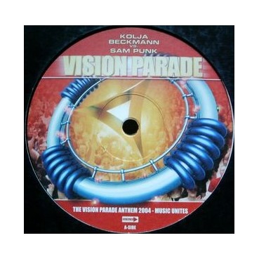 Kolja Beckmann vs. Sam Punk ‎– The Vision Parade Anthem 2004 - Music Unites 
