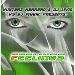 Hunterz Herrero & DJ Livio vs. DJ Frank ‎– Feelings 
