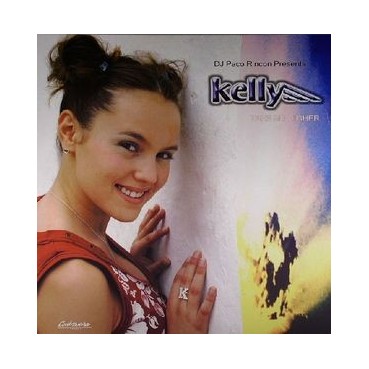 DJ Paco Rincon presents Kelly ‎– Take Me Higher 