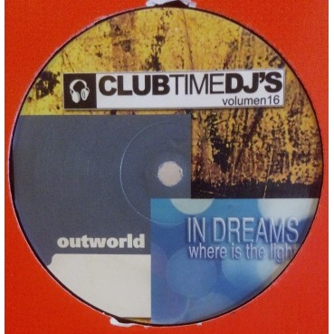 Club Time DJ's Vol. 16 (INCLUYE OUTWORLD - THE END & IN DREAMS - WHERE IS THE LIGHT)