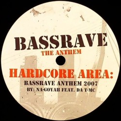 Na-Goyah Feat. Da T-MC ‎– Bassrave The Anthem 