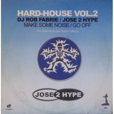 Rob fabrie-make some noise/Jose 2 Hype - Go Off(HARDHOUSE DL BUENO¡¡ RECOMENDADO DJ RAI¡¡)