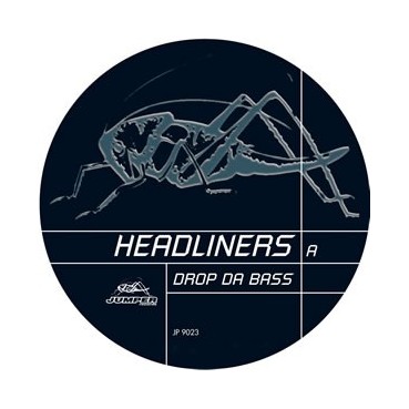 Headliners - Drop Da Bass(TEMAZO JUMPER CHOCOLATE & COLISEUM¡¡)