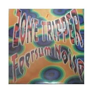 Zone Tripper ‎– Feersum Noise / Original Sin 