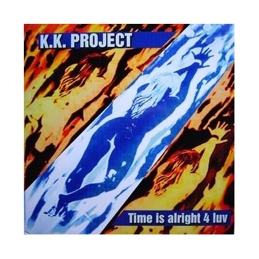 K.K. Project ‎– Time Is Alright 4 Luv 