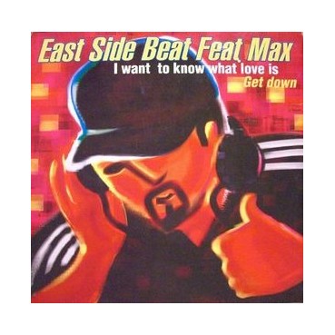 East Side Beat ‎– I Want To Know What Love Is 