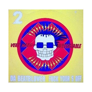 Da Beatblower ‎– Fuck Your S Off 