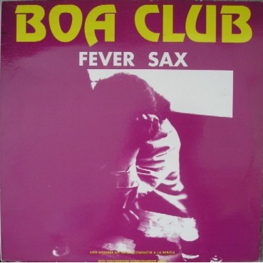 Boa Club – Fever Sax (MEGABEAT RECORDS) Boa Club – Fever Sax (MEGABEAT RECORDS)