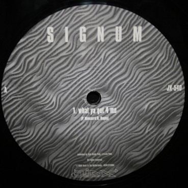 Signum - What Ya Got 4 Me(SELLO JINX,ORIGINAL Y NUEVO¡¡ TEMAZO¡)