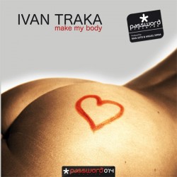Ivan Traka-Make my body