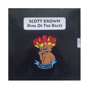 Scott Brown – King Of The Beats(2 MANO,FORZE RECORDS)