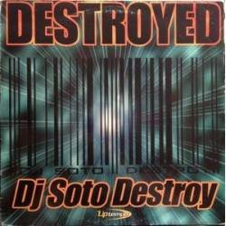 DJ Soto Destroy - Destroyed