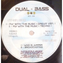 Dual Bass - Fly With The Music (WHO IS PUMPER¡¡¡¡  PELOTAZO JOSE CONCA¡¡)