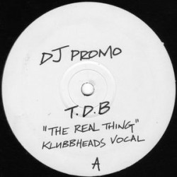 TDB ‎– The Real Thing (Klubbheads Mixes) 