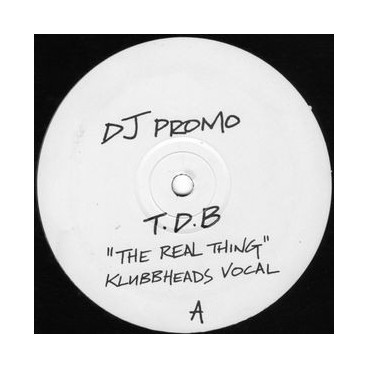 TDB ‎– The Real Thing (Klubbheads Mixes) 