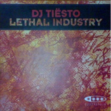 DJ Tiesto ‎– Lethal Industry (ELECTROPOLIS)