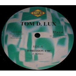 Tom D. Lux – D Pression (DISCO ORIGINAL¡¡ TEMAZO¡¡)