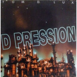 Tom D. Lux – D Pression (DISCO ORIGINAL¡¡ TEMAZO¡¡)