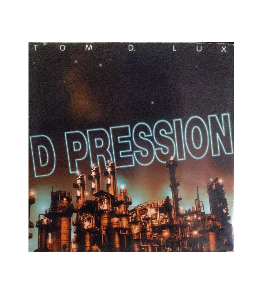 Tom D. Lux – D Pression (DISCO ORIGINAL¡¡ TEMAZO¡¡)