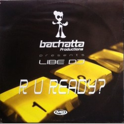 Libe DJ ‎– R U Ready