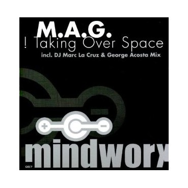 M.A.G. ‎– Taking Over Space 