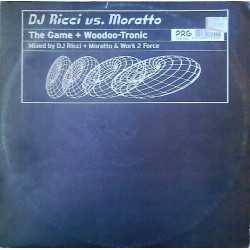 DJ Ricci vs. Moratto ‎– The Game + Woodo-Tronic 