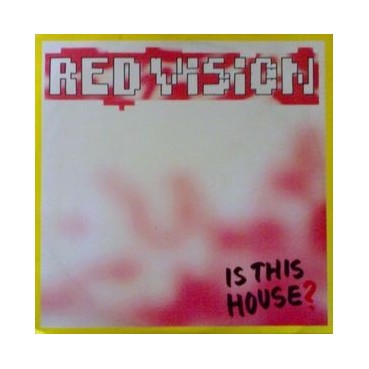 Red Vision ‎– Is This House