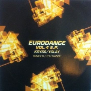 Eurodance Vol. 4 EP ( Kriss - Tonight  / Yoly - To France )