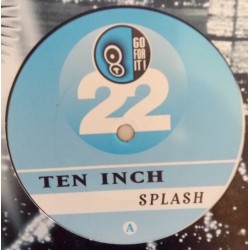 Ten Inch ‎– Splash 