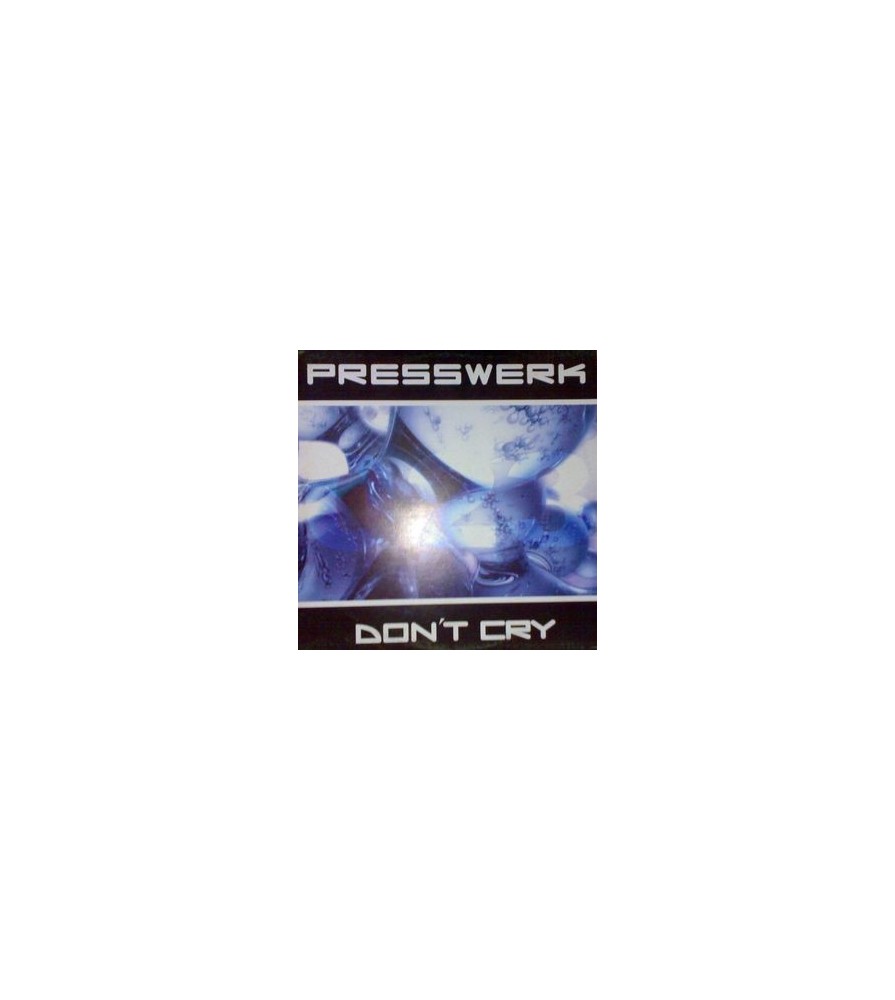 Presswerk ‎– Don't Cry 