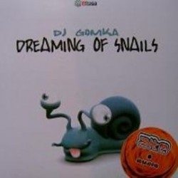 DJ Gomka ‎– Dreaming Of Snails 